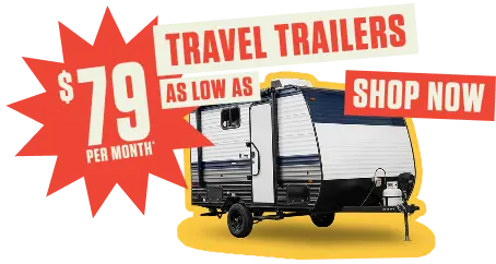 Travel Trailers as low as $79/mo